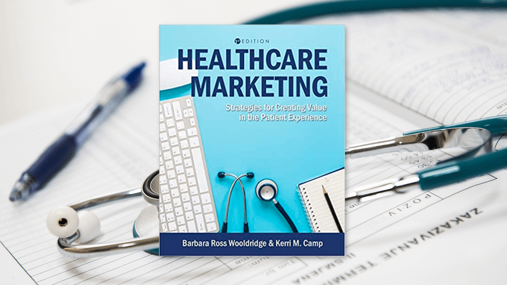 Healthcare Marketing: Strategies for Creating Value in the Patient Experience