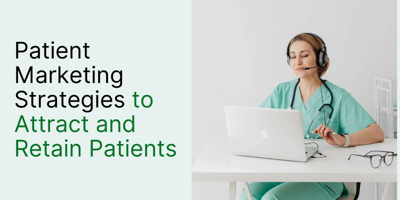 7 Patient Marketing Strategies to Attract and Retain Patients | DemandHub