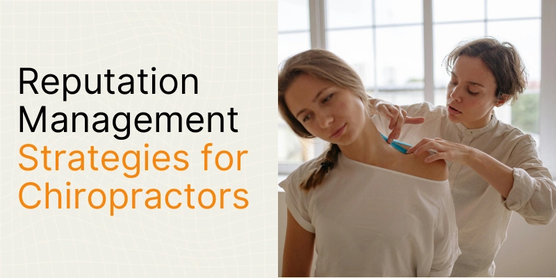 9 Online Reputation Management Strategies for Chiropractors | DemandHub