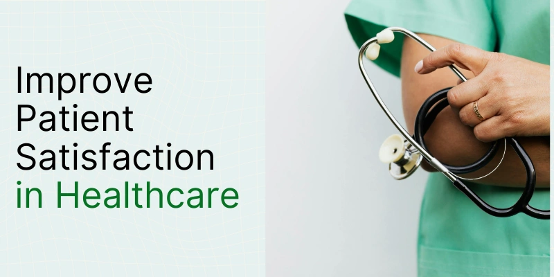 9 Proven Ways to Improve Patient Satisfaction in Healthcare | DemandHub